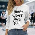 Money Will Notave You マネー 携帯電話ケース 長袖Tシャツ 彼女への贈り物
