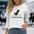 You Are Offline T-Rex 恐竜のラン ピクセルアート 恐竜ゲーム 長袖Tシャツ 彼女への贈り物