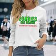 Zombies Eat Brains Don't Worry You'reafe 長袖Tシャツ 彼女への贈り物