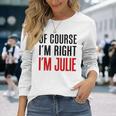 もちろんi'm Right I'm Julie 長袖Tシャツ 彼女への贈り物
