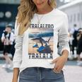 トララレロトララーラ-イタリアンブレインロットミーム 長袖tシャツ 長袖Tシャツ 彼女への贈り物