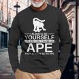 Always Be Yourself Ape メンズ レディース 猿 ゴリラ 長袖Tシャツ 高齢者への贈り物