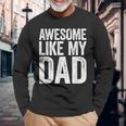 Awesome Like My Dad シャツ キッズ 息子 娘 父の日 長袖Tシャツ 高齢者への贈り物
