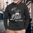 Best Dad By Par Fathers Day Golf Dad Club Golf Lovers Long Sleeve T-Shirt Gifts for Old Men