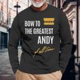 Bow To The Greatest Andy Of All Time ファーストネームのことわざ 長袖Tシャツ 高齢者への贈り物
