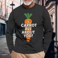 I Carrot All About You 面白い 野菜しゃれ 野菜愛好家 長袖Tシャツ 高齢者への贈り物