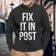 Fix It In Post 面白い映画製作者監督エディターtシャツ 長袖Tシャツ 高齢者への贈り物