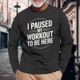 Gym Fitness Workout Motivation Humor Training 長袖Tシャツ 高齢者への贈り物