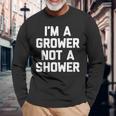 I'm A Grower Not Ahower 面白い言葉 皮肉な男 男性 長袖Tシャツ 高齢者への贈り物