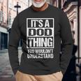 It's A Dod Thing You Wouldn't Understand First Name Nickname 長袖Tシャツ 高齢者への贈り物