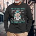 Kaffee Redet Nicht Kaffee Jammert Nicht Cat 諺 長袖Tシャツ 高齢者への贈り物