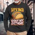 Let's Taco Bout My Birthday シャツ メンズ レディース キッズ タコスパーティー 長袖Tシャツ 高齢者への贈り物