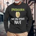 Pistachios Are Mypirit ナッツアイスクリームトッピングチョコレート 長袖Tシャツ 高齢者への贈り物