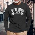 Put It Work Lvft ジム ボディービル ボディービルダー リフティング グランジ 長袖Tシャツ 高齢者への贈り物