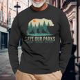 Save Our Parks Resist National Park Protect Alt Us Long Sleeve T-Shirt Gifts for Old Men