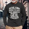 Slim Würde Ich Dich Nur Unnötig Geil Machen Langarmshirts Geschenke für alte Männer