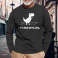You Are Offline T-Rex 恐竜のラン ピクセルアート 恐竜ゲーム 長袖Tシャツ 高齢者への贈り物