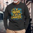 おかしな I'll Be Nicer If You Bemartassy Attitude 長袖Tシャツ 高齢者への贈り物