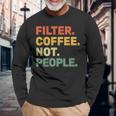 フィルターコーヒー Not People エスプレッソ バリスタ カフェ コーヒーオーバー 長袖Tシャツ 高齢者への贈り物
