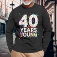 面白 40 Years Young Happy 40Th Birthday シャツ メンズ レディース 長袖Tシャツ 高齢者への贈り物