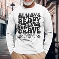 Always Ready Forever Brave 消防士 消防士 長袖Tシャツ 高齢者への贈り物
