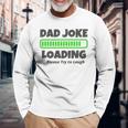 Dad Joke Loading Please Try To Laugh 面白い父の日 長袖tシャツ 長袖Tシャツ 高齢者への贈り物