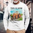 Farming Farmers This Is How I Roll トラクター 長袖Tシャツ 高齢者への贈り物