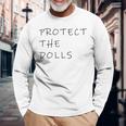 Protect The Dolls。 長袖Tシャツ 高齢者への贈り物