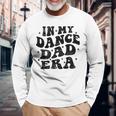 In My Dance Dad Era Dance Dad 父の日 長袖tシャツ 長袖Tシャツ 高齢者への贈り物