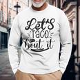 Let's Taco Bout It 面白い メキシコ料理 タコス シンコ・デ・マヨ 長袖Tシャツ 高齢者への贈り物