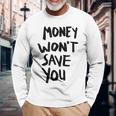 Money Will Notave You マネー 携帯電話ケース 長袖Tシャツ 高齢者への贈り物