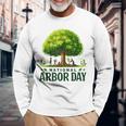 National Arbor Day Tree Care For A Happy Arbor Day Long Sleeve T-Shirt Gifts for Old Men