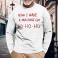 Now I Have A Machine Gun Ho Ho Ho 長袖Tシャツ 高齢者への贈り物