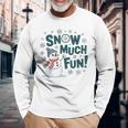Snow Much Fun 冬 雪だるま おもしろい クリスマス キッズ レディース メンズ 長袖Tシャツ 高齢者への贈り物