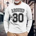 【バックプリント・背中側】Around 30 アラサー（三十歳 30才）ユニフォーム風 30代 誕生日プレゼント 面白 長袖Tシャツ 高齢者への贈り物