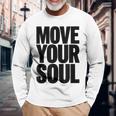 ムーブユアソウル モチベーション インスピレーション 長袖Tシャツ 高齢者への贈り物