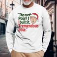 北極I Build It Tremendous Pole 面白い トランプ クリスマス 長袖Tシャツ 高齢者への贈り物