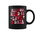 All You Need Is Love And Data Teacher バレンタインデー グルービー コーヒーマグ