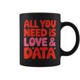 All You Need Is Love & Data Teacher コンピュータースプレッドシート コーヒーマグ