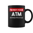 I Am Not Your Atm 面白い タイ語 スクリプト タイ語 コーヒーマグ