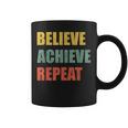 Believe Achieve Repeat Motivational Ambition Inspiration コーヒーマグ