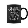 Chasing Toddlers Is My Cardio For Moms Coffee Mug
