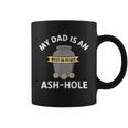 My Dad Is An Ash-Hole Memorial Father’S Day Coffee Mug