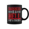 Darkness Is A Hell Of A Coach やる気を引き出す考え方 コーヒーマグ