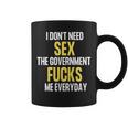 I Don't Needegs The Government F's Me Daily コーヒーマグ