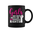 Girls Just Want To Have Fundamental Rights コーヒーマグ