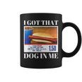 I Got That Dog In Me、 Hot Dog Meme コーヒーマグ