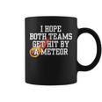 I Hope Both Teams Get Hit With A Meteor Lose メンズ レディース コーヒーマグ