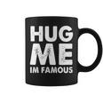 Hug Me I'm Famous ファニーハガー コーヒーマグ