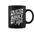 I'm Often Mistaken For An Adult Because Of My Age コーヒーマグ